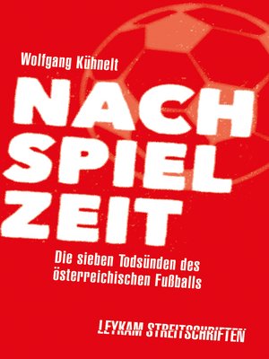 cover image of Nachspielzeit – Die sieben Todsünden des österreichischen Fußballs